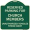 Signmission Reserved Parking for Church Members Unauthorized Vehicles Towed Away Alum, 18" x 18", G-1818-23125 A-DES-G-1818-23125 - alternate 1